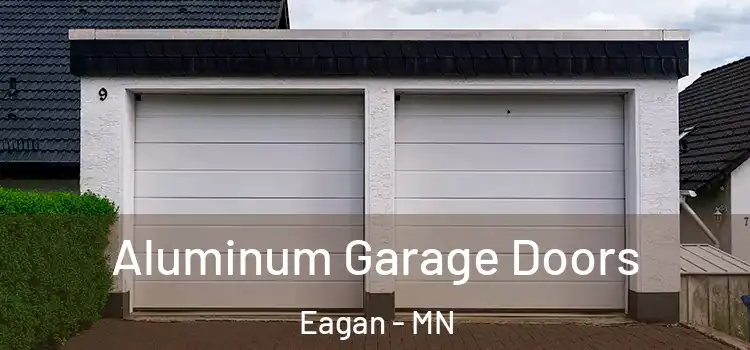  Aluminum Garage Doors Eagan - MN