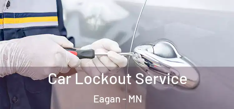 Car Lockout Service Eagan - MN
