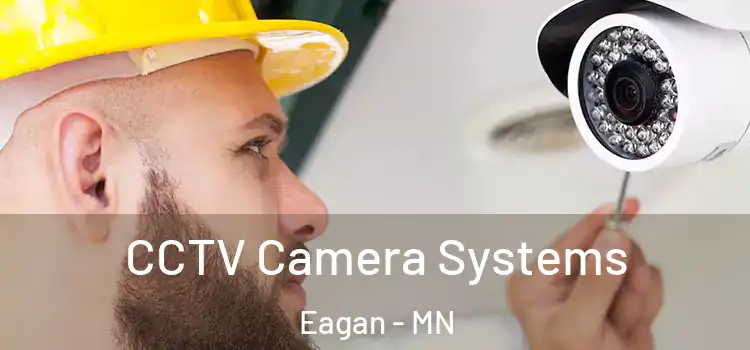 CCTV Camera Systems Eagan - MN