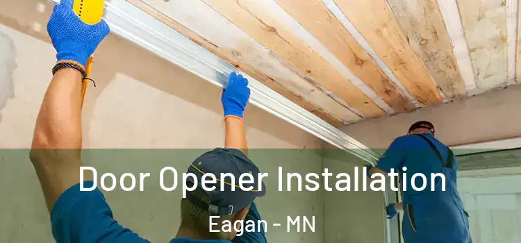 Door Opener Installation Eagan - MN