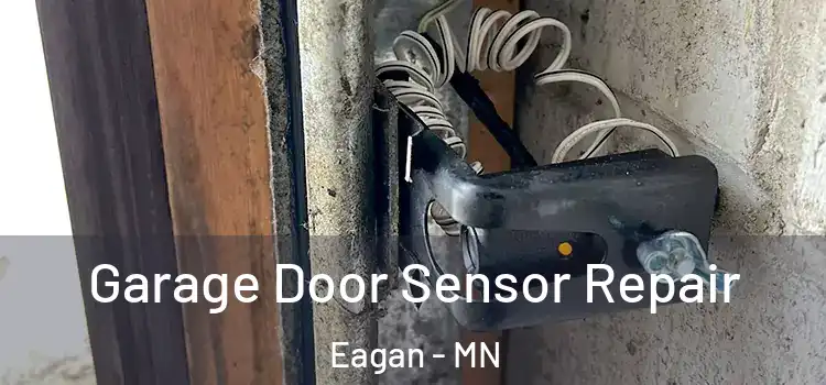 Garage Door Sensor Repair Eagan - MN