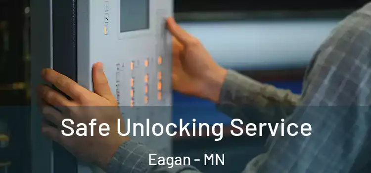 Safe Unlocking Service Eagan - MN