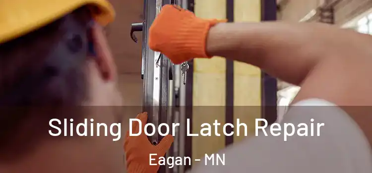 Sliding Door Latch Repair Eagan - MN