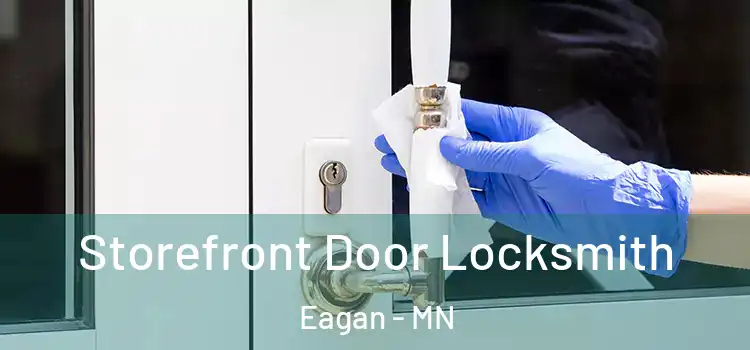 Storefront Door Locksmith Eagan - MN